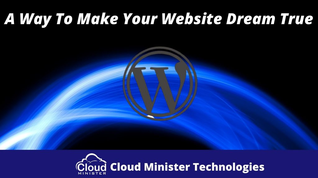 A Way To Make Your Website Dream True | Cloudminister