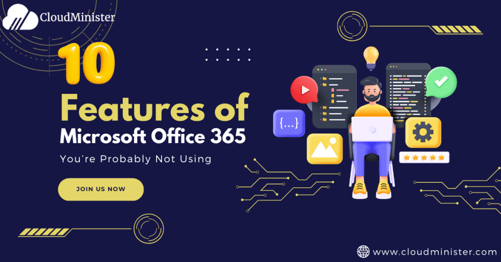 10 Features of Microsoft Office 365 You’re Probably Not Using ...