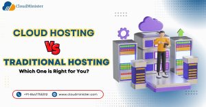 Cloud hosting vs Traditional Hosting