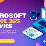 Top Benefits of Microsoft Office 365 for Small Businesses | CloudMinister