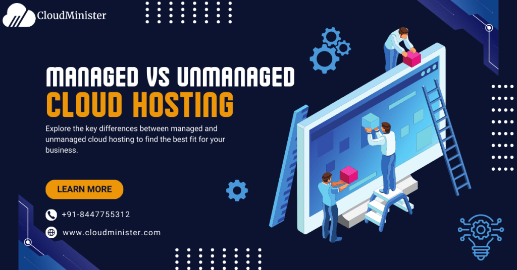 Managed vs Unmanaged Cloud Hosting: The Ultimate Comparison Guide