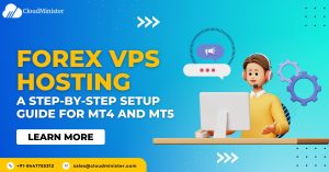 Forex VPS Hosting: A Step-by-Step Setup Guide for MT4 and MT5